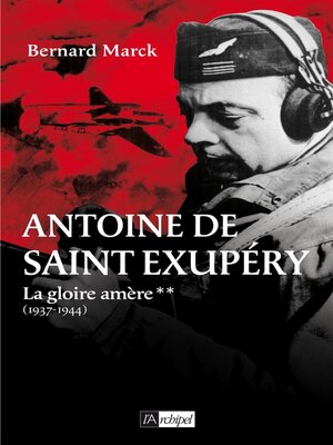 cover image of Antoine de Saint Exupéry, Tome 2 